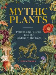 Mythic Plants - ZACHOS ELLEN (ISBN: 9781523524396)