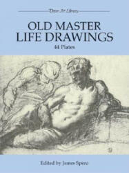 Old Master Life Drawings - James Spero (ISBN: 9780486252339)