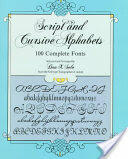 Script and Cursive Alphabets: 100 Complete Fonts (ISBN: 9780486253060)
