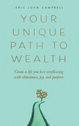 Your Unique Path to Wealth (ISBN: 9798991860307)