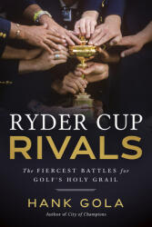Ryder Cup Rivals: The Fiercest Battles for Golf's Holy Grail (ISBN: 9798992215007)