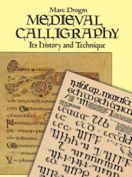 Medieval Calligraphy - Marc Drogin (ISBN: 9780486261423)