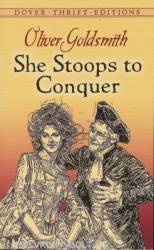 She Stoops to Conquer - Oliver Goldsmith (ISBN: 9780486268675)