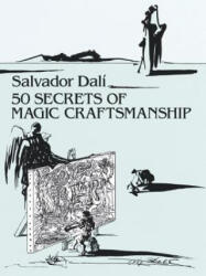 50 Secrets of Magic Craftsmanship - Salvador Dalí (ISBN: 9780486271323)