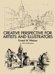 How to Use Creative Perspective - Ernest W Watson (ISBN: 9780486273372)