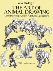 Art of Animal Drawing - Ken Hultgen (ISBN: 9780486274263)