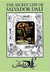Secret Life of Salvador Dali - Salvador Dalí (ISBN: 9780486274546)