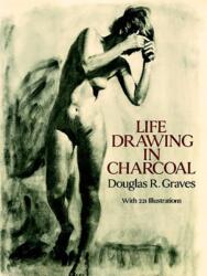 Life Drawing in Charcoal (ISBN: 9780486282688)