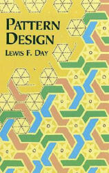 Pattern Design - Lewis F. Day (ISBN: 9780486407098)