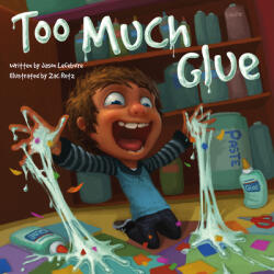 Too Much Glue - Jason Lefebvre (2013)