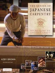 Genius of Japanese Carpentry - Azby Brown (2013)