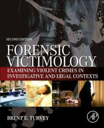 Forensic Victimology - Brent Turvey (2013)