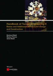 Handbook of Tunnel Engineering II - Basics and Additional Services for Design and Construction - Bernhard Maidl, Markus Thewes, Ulrich Maidl, David Sturge (2014)