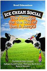 Ice Cream Social: The Struggle for the Soul of Ben & Jerry's - Edmondson Brad (2014)