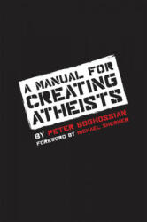 Manual for Creating Atheists - Peter G Boghossian (2013)