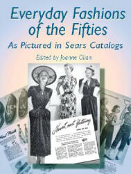Everyday Fashions of the Fifties as Pictured in Sears Catalogs (ISBN: 9780486422190)