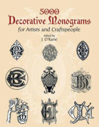 5000 Decorative Monograms for Artists and Craftspeople (ISBN: 9780486429793)
