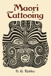 Maori Tattooing - H. G. Robley (ISBN: 9780486430928)