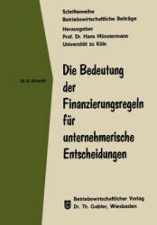 Die Bedeutung Der Finanzierungsregeln F r Unternehmerische Entscheidungen - Knut Schacht (2012)