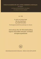 Untersuchung UEber Die Warmebehandlung Legierter Sinterstahle Mit Kupfer Und Nickel ALS Legierungselemente - Gerhard Zapf (ISBN: 9783322983688)