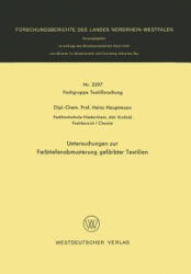 Untersuchungen Zur Farbtiefenabmusterung Gef rbter Textilien - Heinz Hauptmann (2013)