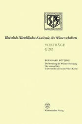 Bewertung Der Wiederverheiratung (Der Zweiten Ehe) in Der Antike Und in Der Fr hen Kirche - Bernhard Kötting (1988)