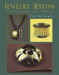 Jewelry Making - Tim McCreight (ISBN: 9780486440439)