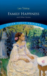 Family Happiness and Other Stories - L. N. Tolstoy (ISBN: 9780486440811)