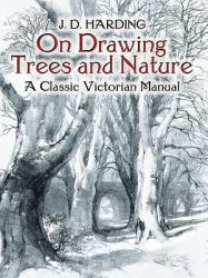 On Drawing Trees and Nature (ISBN: 9780486442938)