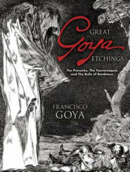 Great Goya Etchings - Francisco Goya (ISBN: 9780486447582)