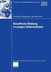 Berufliche Bildung in Jungen Unternehmen - Caroline Demgenski, Annette Icks (2002)