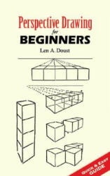 Perspective Drawing for Beginners - Len A Doust (ISBN: 9780486451497)