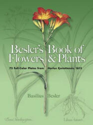 Besler's Book of Flowers and Plants - Basilius Besler (ISBN: 9780486460055)