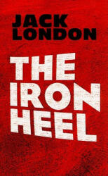 The Iron Heel (ISBN: 9780486473659)