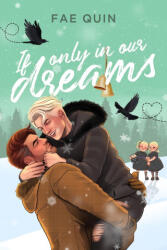 If Only In Our Dreams - Fae Quin (ISBN: 9798989258352)