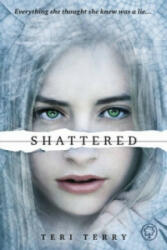 SLATED Trilogy: Shattered - Teri Terry (2014)