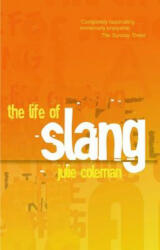 Life of Slang - Julie Coleman (2014)