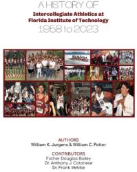 A History of Intercollegiate Athletics at Florida Institute of Technology from 1958 to 2023 (ISBN: 9798988904816)