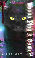 Wanna Play a Game? - Alina May (ISBN: 9798988875871)