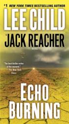 Echo Burning - Lee Child (ISBN: 9780515143829)