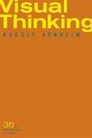 Visual Thinking - Rudolf Arnheim (ISBN: 9780520242265)