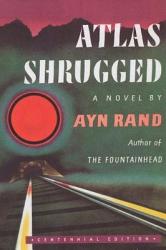 Atlas Shrugged (Centennial Ed. - Rand Ayn (ISBN: 9780525948926)