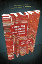Randy Frost, Gail Steketee - Stuff - Randy Frost, Gail Steketee (ISBN: 9780547422558)
