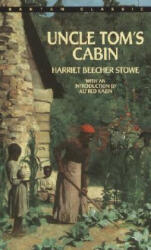Uncle Tom's Cabin - Harriet Beecher-Stowe (ISBN: 9780553212181)