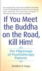 If You Meet the Buddha on the Road, Kill Him - Sheldon B. Kopp (ISBN: 9780553278323)