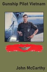 Gunship Pilot Vietnam (ISBN: 9798985360967)