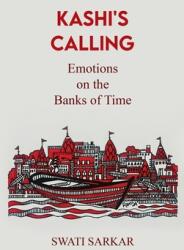 Kashi's Calling: Emotions on the Banks of Time (ISBN: 9798896996934)