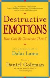 Destructive Emotions: A Scientific Dialogue with the Dalai Lama (ISBN: 9780553381054)