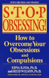 Stop Obsessing! - Edna B. Foa, Reid Wilson, Robert R. Wilson (ISBN: 9780553381177)