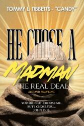 He Chose A Madman: The Real Deal (ISBN: 9798896830283)